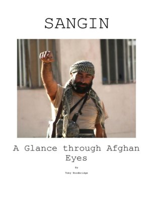 cover image of Sangin a Glance Through Afghan Eyes